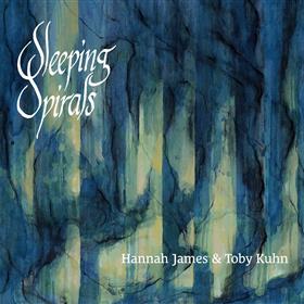 Hannah James & Toby Kuhn - Sleeping Spirals