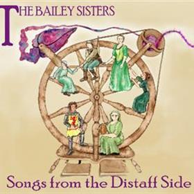 The Bailey Sisters - Songs from the Distaff Side