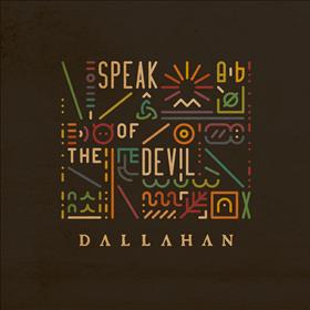 Dallahan - Speak of the Devil