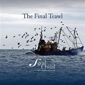 Sgoil Chiùil na Gàidhealtachd - The Final Trawl