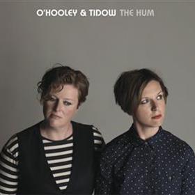 O’Hooley & Tidow - The Hum