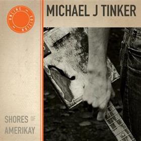 Michael J Tinker - Shores Of Amerikay