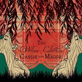 Cassie & Maggie - The Willow Collection