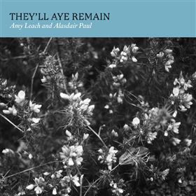 Amy Leach and Alasdair Paul - They’ll Aye Remain