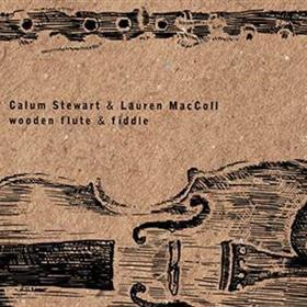 Calum Stewart & Lauren Maccoll - Wooden Flute & Fiddle