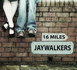 16 Miles - Jaywalkers