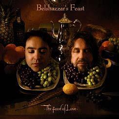 The Food Of Love - Belshazzar’s Feast
