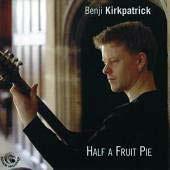 Half A Fruit Pie - Benji Kirkpatrick
