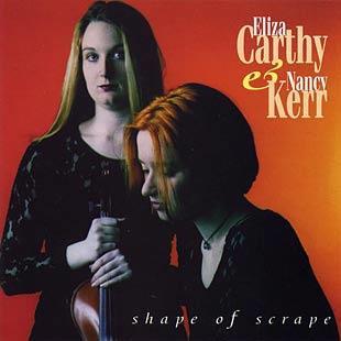 Shape Of Scrape - Eliza Carthy & Nancy Kerr