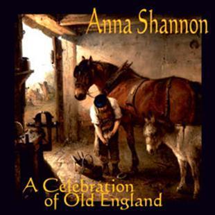 A Celebration of Old England - Anna Shannon