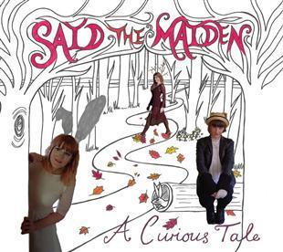 A Curious Tale - Said The Maiden