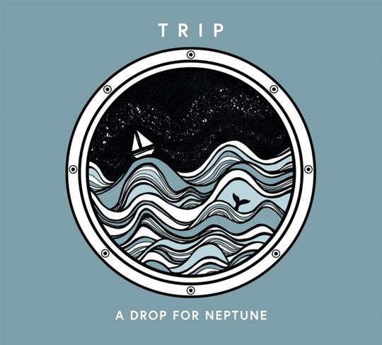 A Drop for Neptune - Trip