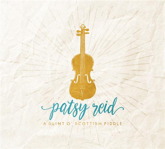 A Glint o’ Scottish Fiddle - Patsy Reid