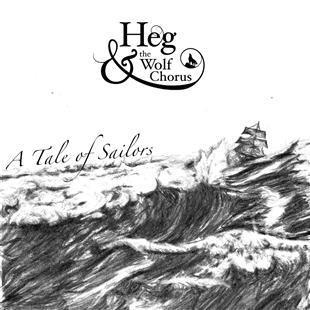 A Tale of Sailors - Heg & The Wolf Chorus
