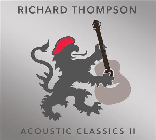 Acoustic Classics II - Richard Thompson