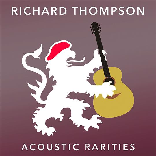 Acoustic Rarities - Richard Thompson