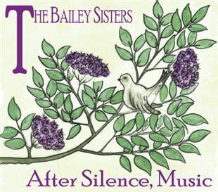 After Silence, Music - The Bailey Sisters
