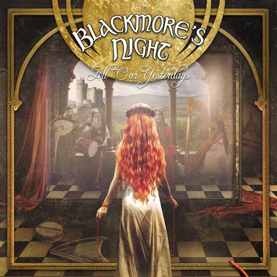 All Our Yesterdays - Blackmore’s Night