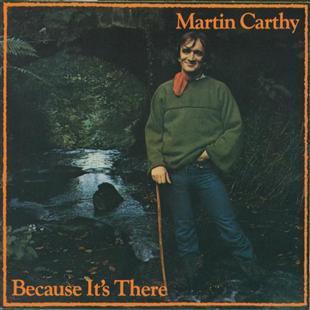 Because it’s there - Martin Carthy