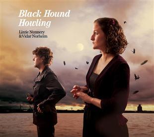 Black Hound Howling - Lizzie Nunnery & Vidar Norheim