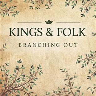 Branching Out - Kings & Folk