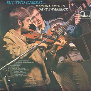 But Two Came By - Martin Carthy & Dave Swarbrick