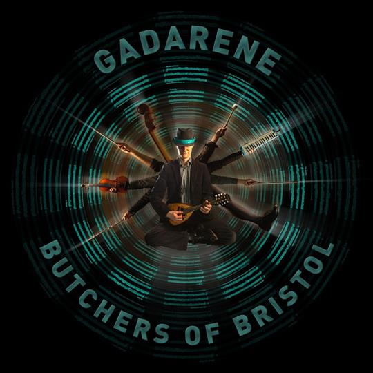Butchers of Bristol - Gadarene