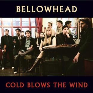 Cold Blows The Wind - Bellowhead