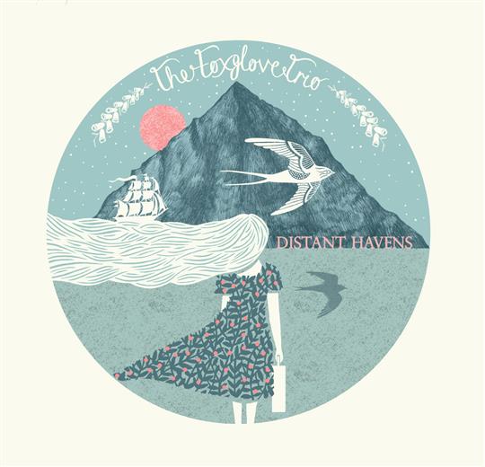 Distant Havens - The Foxglove Trio