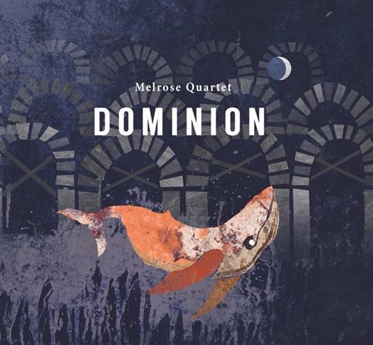 Dominion - The Melrose Quartet