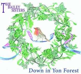 Down in Yon Forest - The Bailey Sisters