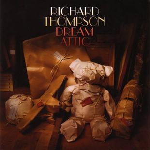 Dream Attic - Richard Thompson