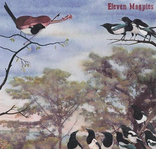 Eleven Magpies - Eleven Magpies