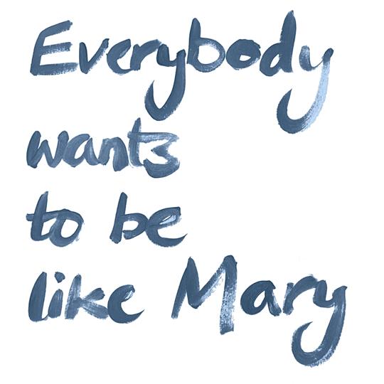 Everybody Wants To Be Like Mary - A.D.A.M.