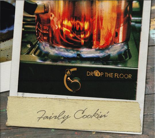 Fairly Cookin’ - Drop The Floor