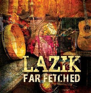 Far Fetched - Lazik