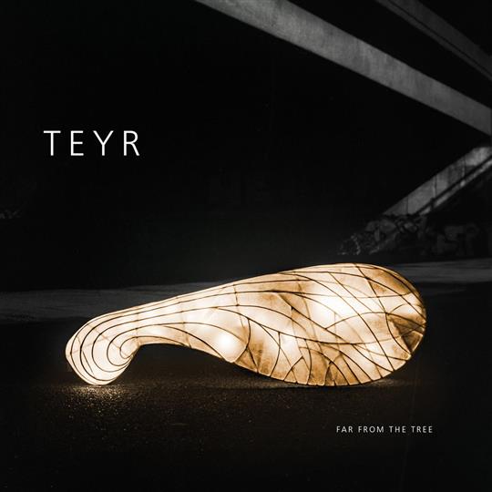 Far From The Tree - Teyr