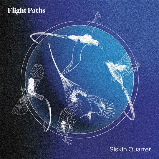 Flight Paths - The Siskin Quartet