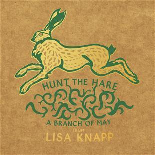 Hunt The Hare - A Branch Of May - Lisa Knapp