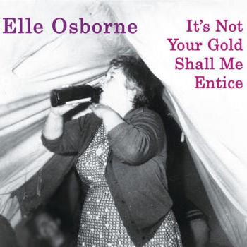 It’s Not Your Gold Shall Me Entice - Elle Osborne