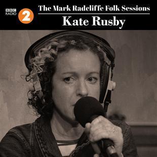 The Mark Radcliffe Folk Sessions - Kate Rusby