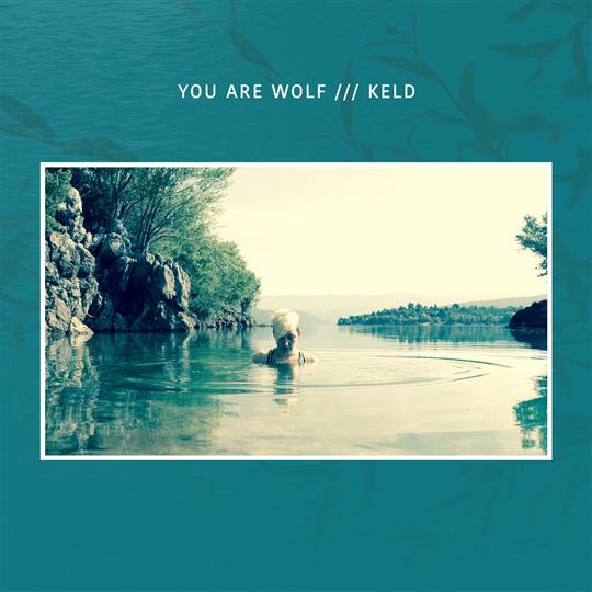 Keld - You Are Wolf