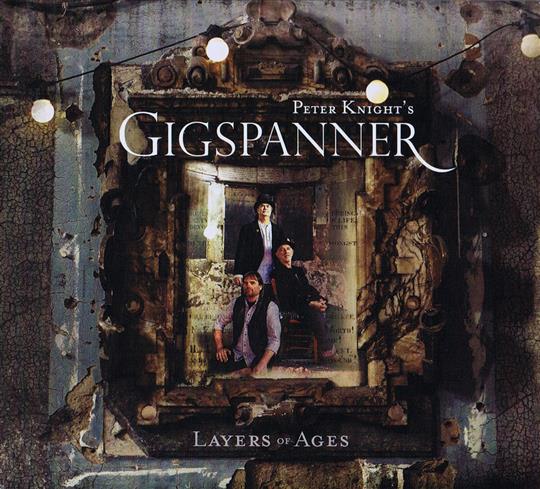 Layers of Ages - Peter Knight’s Gigspanner