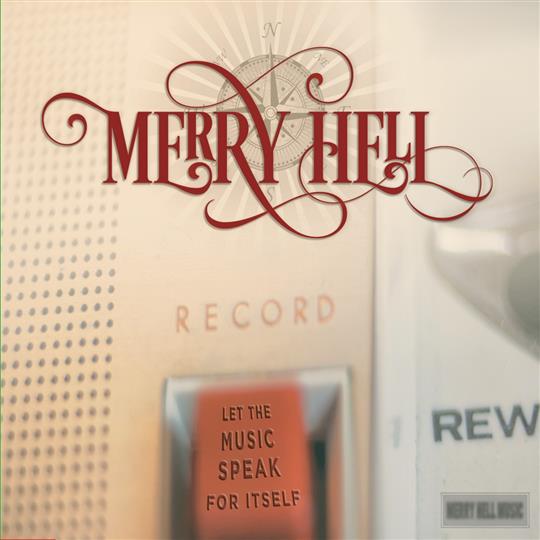 Let The Music Speak For Itself - Merry Hell