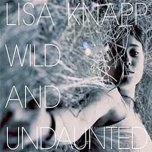 Wild & Undaunted - Lisa Knapp