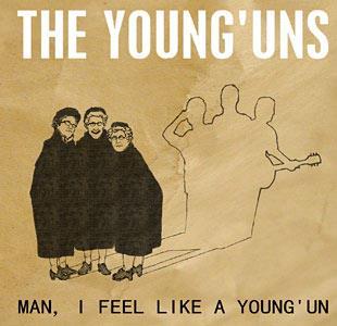 Man, I Feel Like A Young ’un - The Young’uns