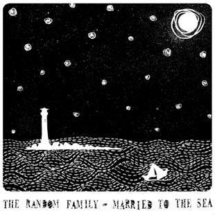 Married To The Sea - The Random Family