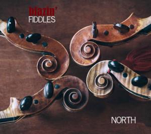North - Blazin’ Fiddles