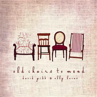 Old Chairs To Mend - David Gibb & Elly Lucas