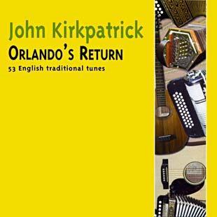 Orlando’s Return - 55 English Traditional Tunes - John Kirkpatrick